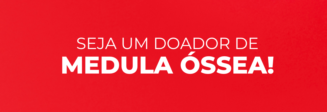 Semana de Mobilização Nacional para Doação de Medula Óssea